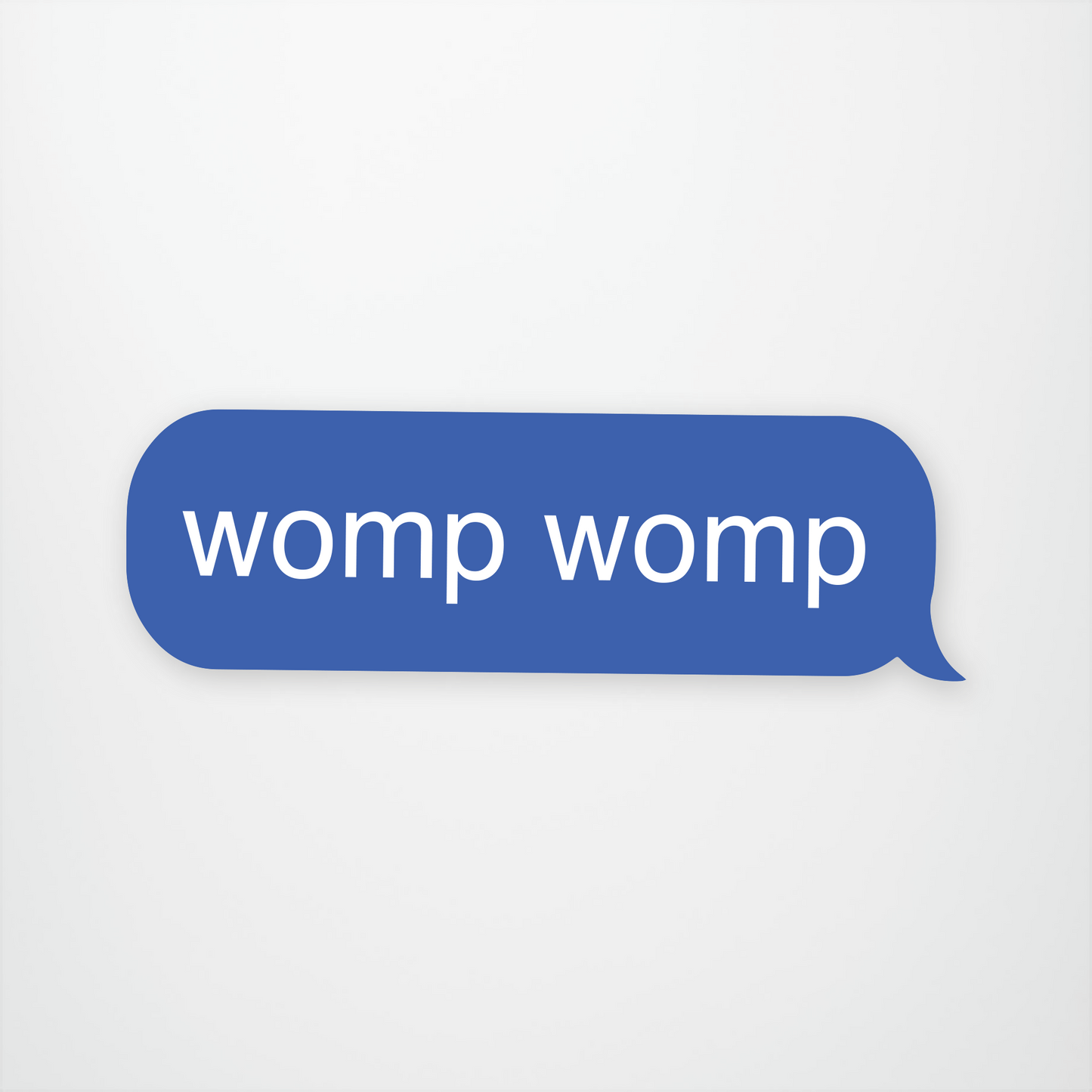Womp Womp