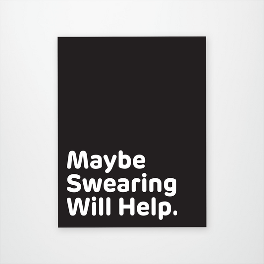 Maybe Swearing Will Help