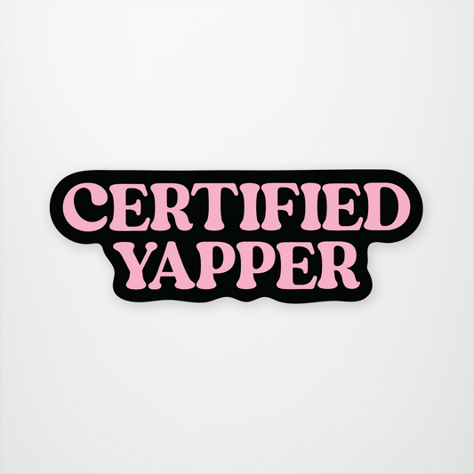 Certified Yapper
